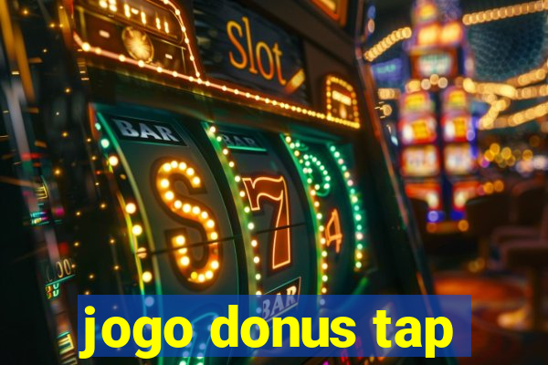 jogo donus tap