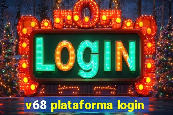 v68 plataforma login