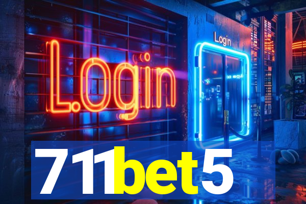 711bet5