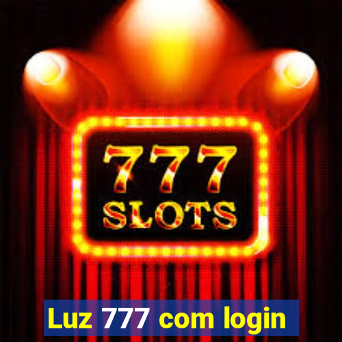 Luz 777 com login