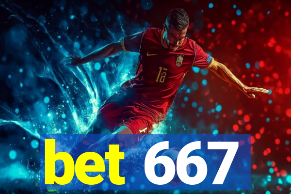 bet 667