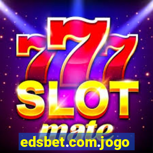 edsbet.com.jogos.app