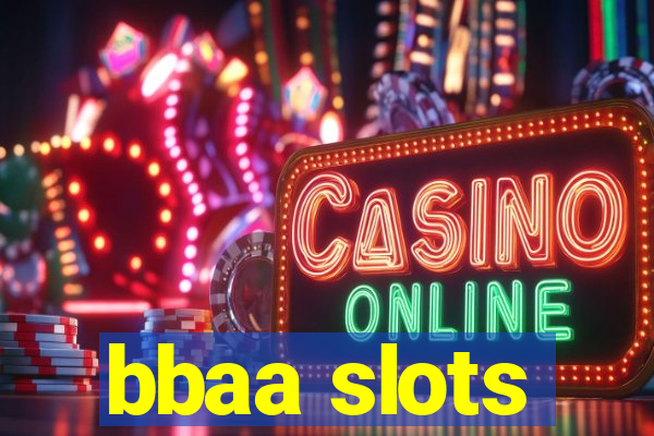 bbaa slots