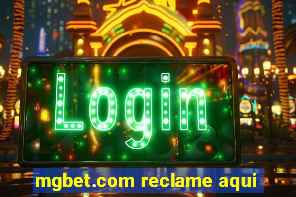 mgbet.com reclame aqui