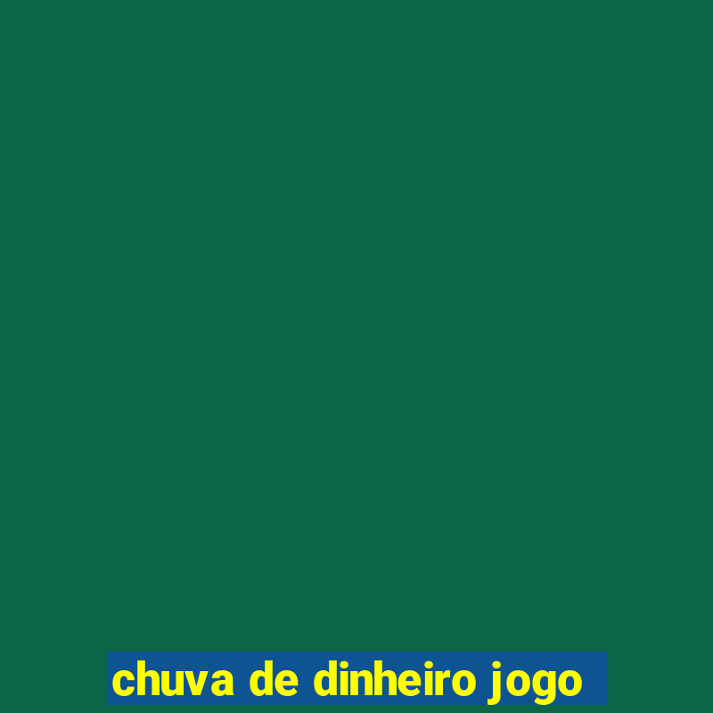 chuva de dinheiro jogo