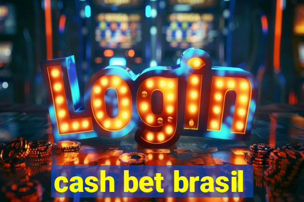 cash bet brasil