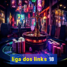 liga dos links 18