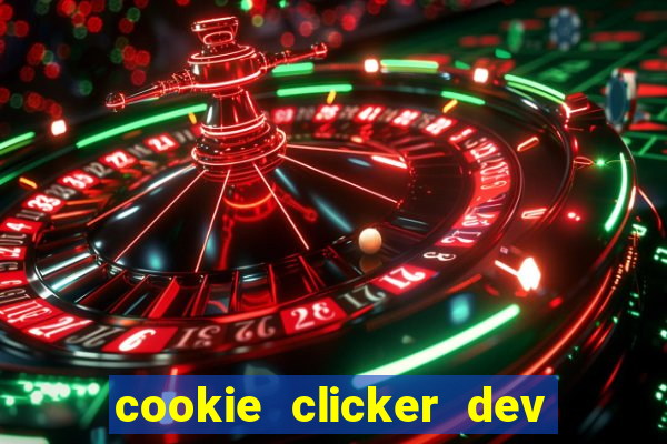 cookie clicker dev tools hack