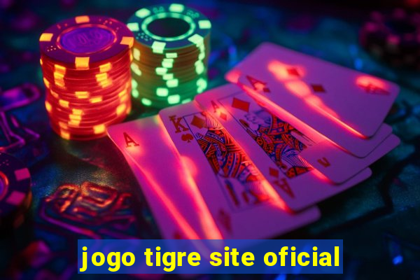 jogo tigre site oficial