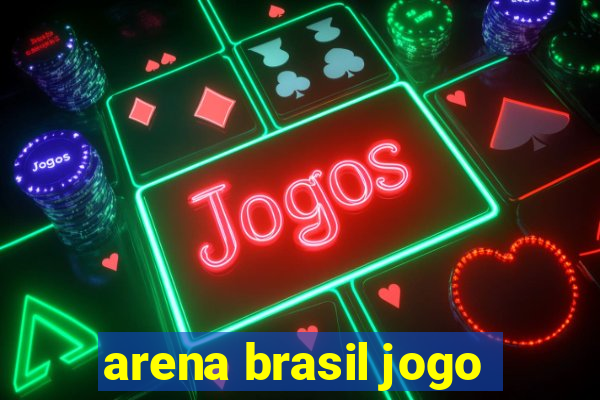 arena brasil jogo