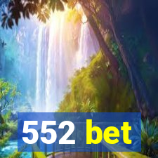 552 bet