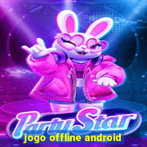 jogo offline android