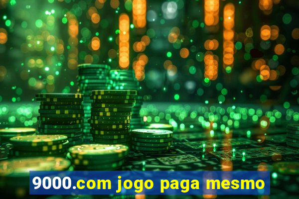 9000.com jogo paga mesmo