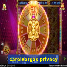 carolvargas privacy