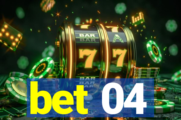 bet 04