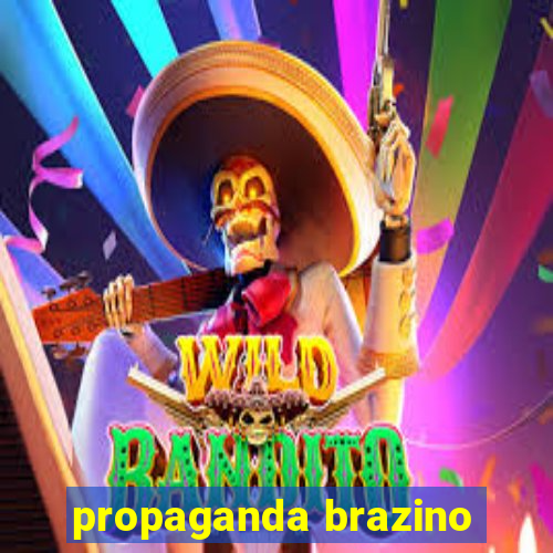 propaganda brazino