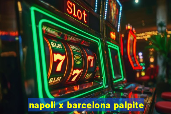 napoli x barcelona palpite