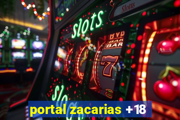 portal zacarias +18