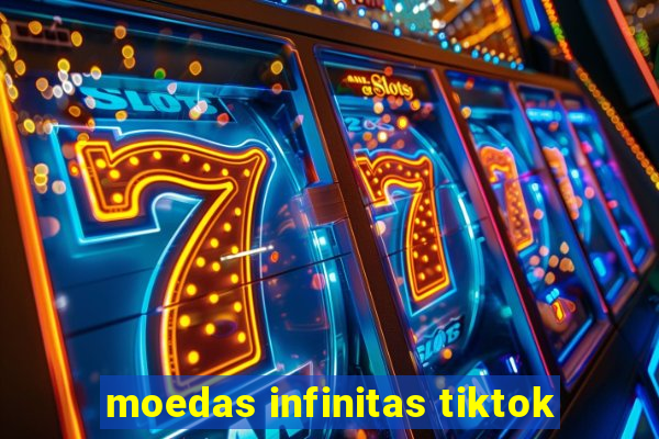 moedas infinitas tiktok