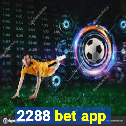 2288 bet app