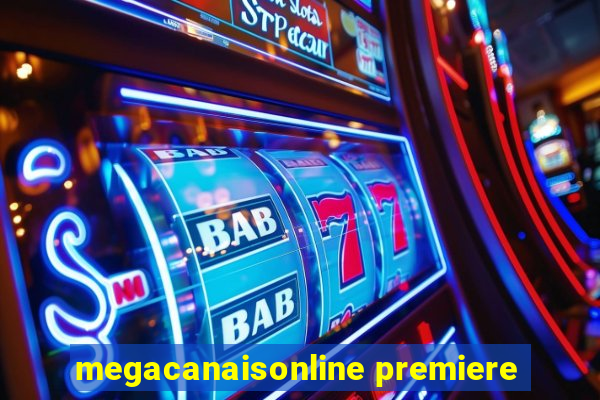 megacanaisonline premiere