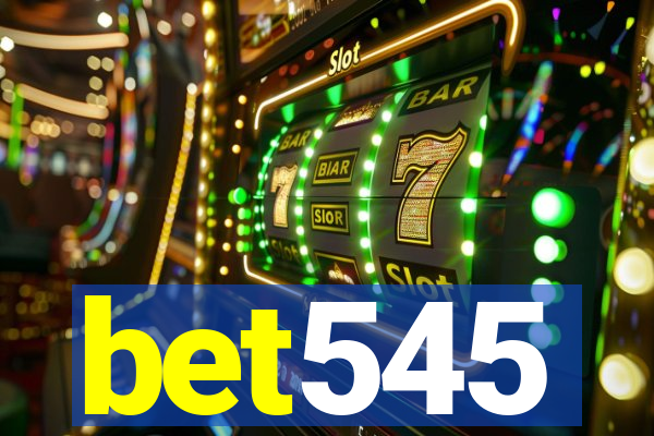 bet545