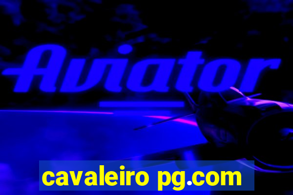 cavaleiro pg.com