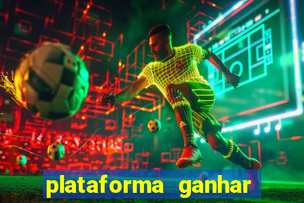 plataforma ganhar dinheiro jogando