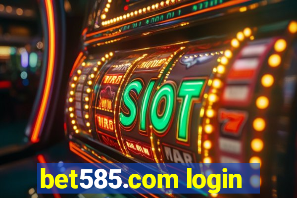 bet585.com login