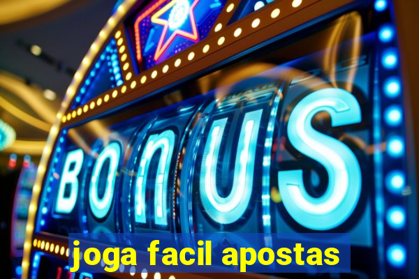 joga facil apostas