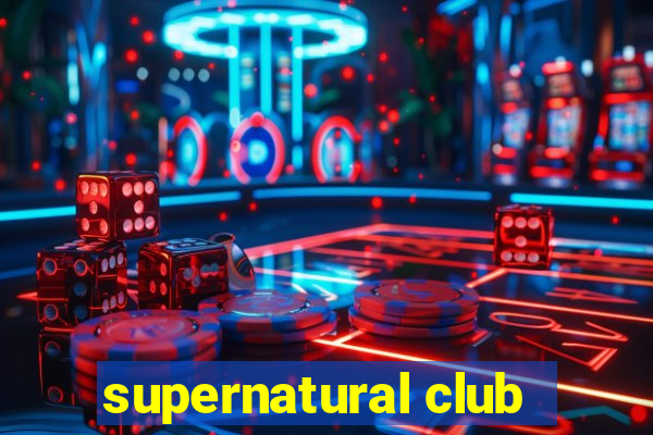 supernatural club