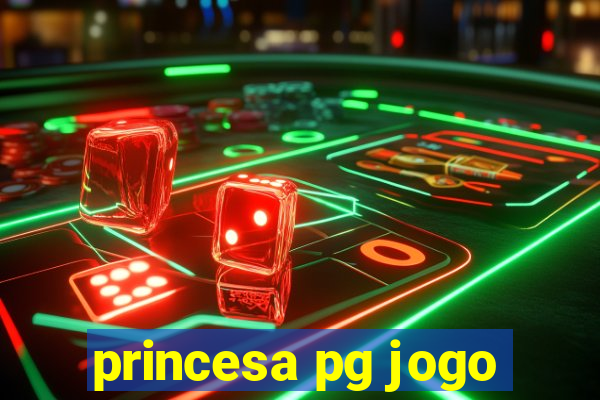 princesa pg jogo