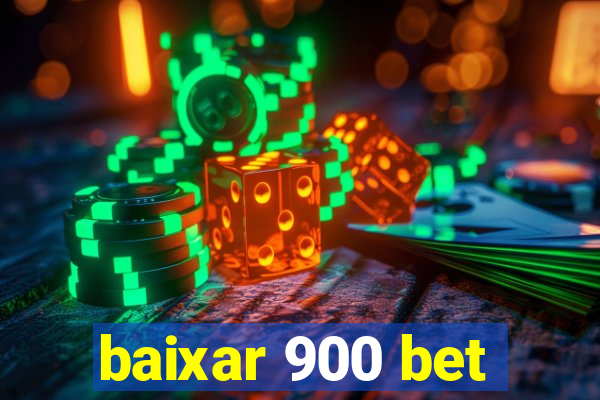 baixar 900 bet