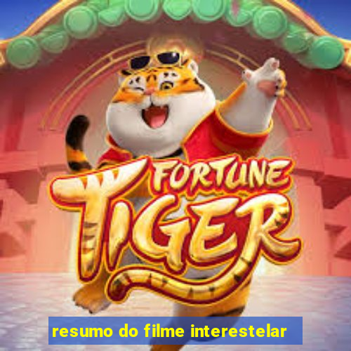 resumo do filme interestelar