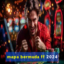 mapa bermuda ff 2024