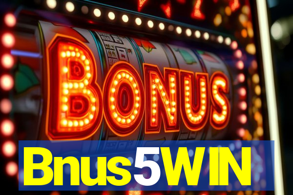 Bnus5WIN