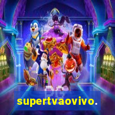 supertvaovivo.