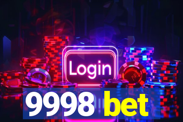 9998 bet