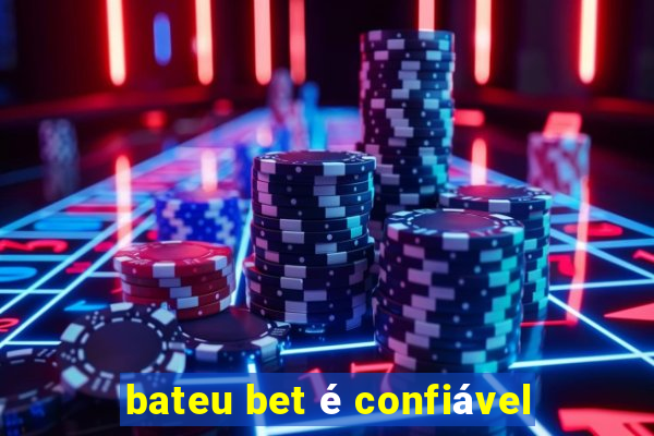 bateu bet é confiável