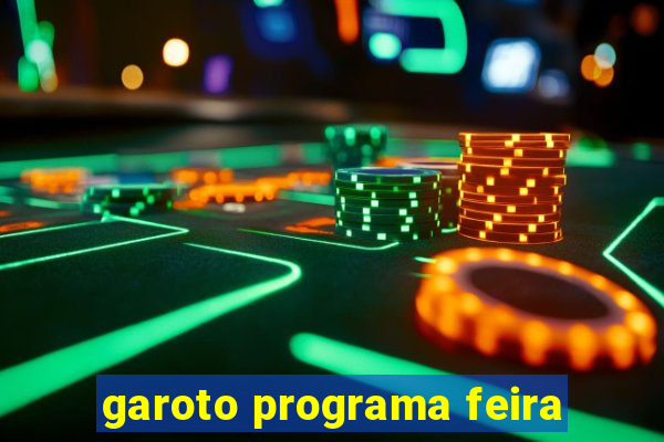 garoto programa feira