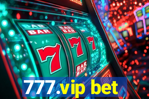 777.vip bet