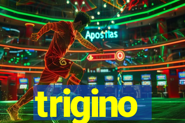 trigino