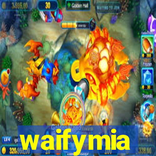 waifymia