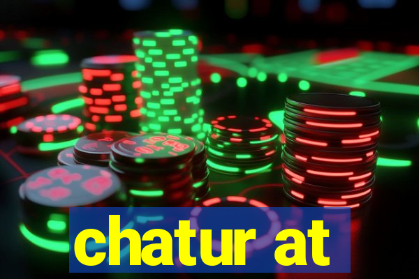 chatur at