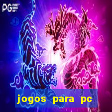 jogos para pc gratis windows 7