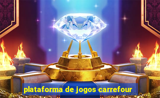 plataforma de jogos carrefour