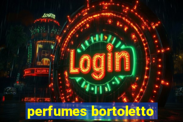 perfumes bortoletto