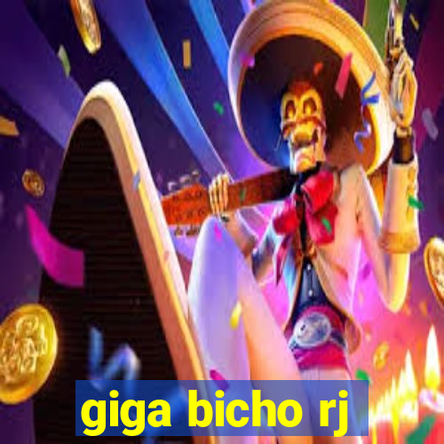 giga bicho rj