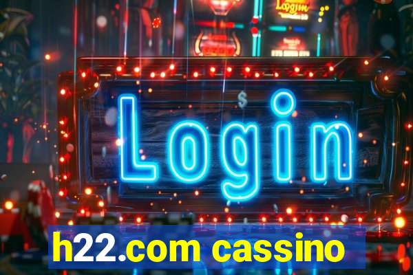 h22.com cassino