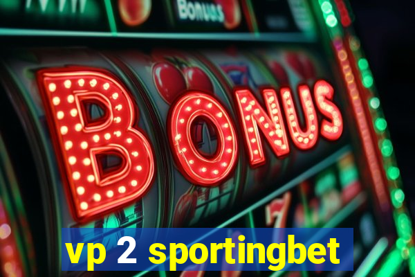 vp 2 sportingbet